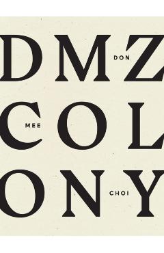 DMZ Colony - Don Mee Choi