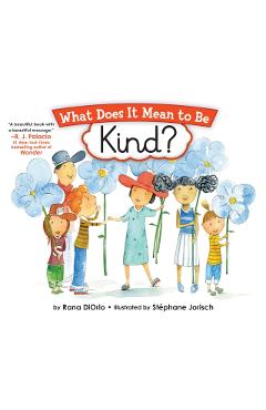 What Does It Mean to Be Kind? - Rana Diorio