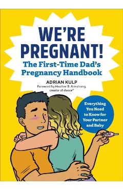 We're Pregnant! the First Time Dad's Pregnancy Handbook - Adrian Kulp