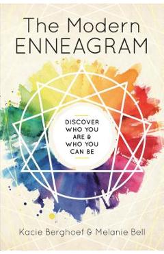 The Modern Enneagram: Discover Who You Are and Who You Can Be - Kacie Berghoef