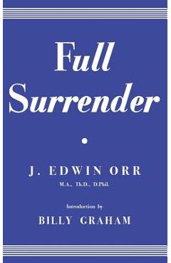 Full Surrender - James Edwin Orr
