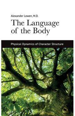 The Language of the Body - Alexander Lowen