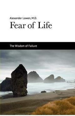 Fear of Life - Alexander Lowen