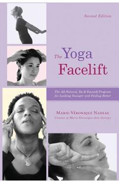 The Yoga Facelift - Marie Veronique Nadeau