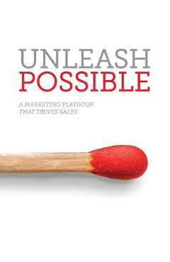 Unleash Possible: A Marketing Playbook That Drives B2B Sales - Samantha Stone