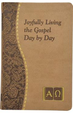 Joyfully Living the Gospel Day by Day - John Catoir