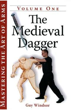 The Medieval Dagger - Guy Windsor