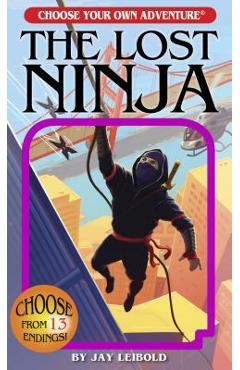The Lost Ninja - Jay Leibold