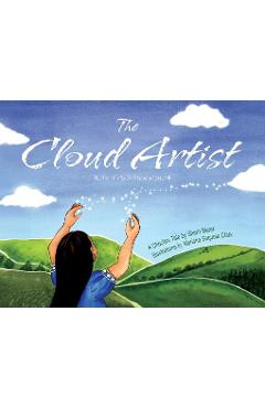 The Cloud Artist: A Choctaw Tale - Sherri Maret