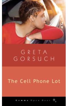 The Cell Phone Lot - Greta Gorsuch