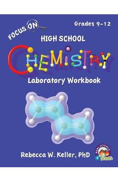 Focus On High School Chemistry Laboratory Workbook - Rebecca W. Keller