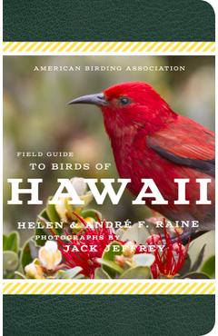 American Birding Association Field Guide to Birds of Hawaii - Andre F. Raine