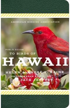 American Birding Association Field Guide to Birds of Hawaii - Andre F. Raine