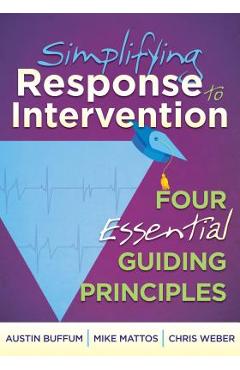 Simplifying Response to Intervention: Four Essential Guiding Principles - Austin Buffum