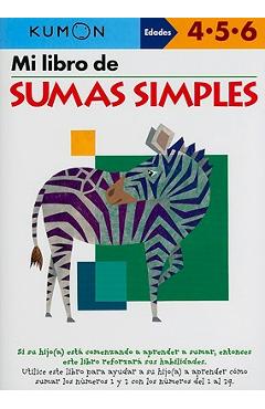 Mi Libro de Sumas Simples - Kumon Publishing