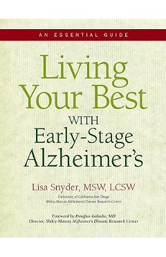 Living Your Best with Early-Stage Alzheimer\'s: An Essential Guide - Lisa Snyder