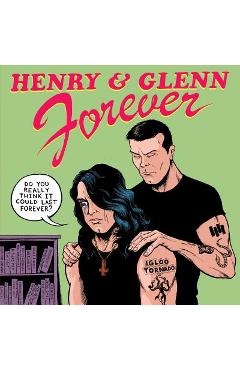 Henry & Glenn Forever - Tom Neely