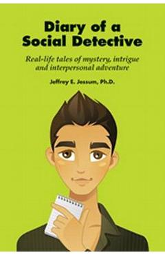 Diary of a Social Detective - Phd Jeffrey E. Jessum