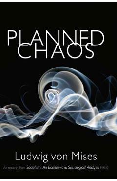 Planned Chaos - Ludwig Von Mises