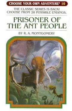 Prisoner of the Ant People - R. A. Montgomery