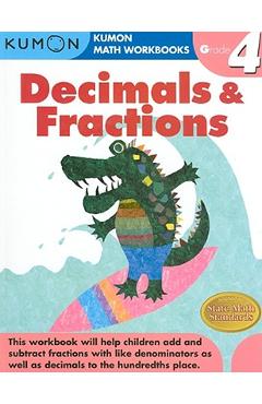 Decimals & Fractions, Grade 4 - Kumon Publishing