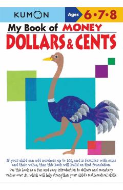 My Book of Money Dollars & Cents: Ages 6, 7, 8 - Masayuki Chizuwa