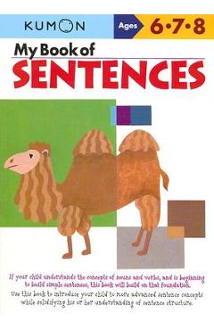 My Book of Sentences: Ages 6,7, 8 - Kumon Publishing