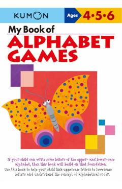My Book of Alphabet Games Ages 4, 5, 6 - Kumon Publishing