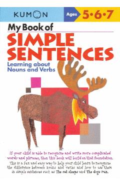 My Book of Simple Sentences: Learning about Nouns and Verbs - Kumon Publishing