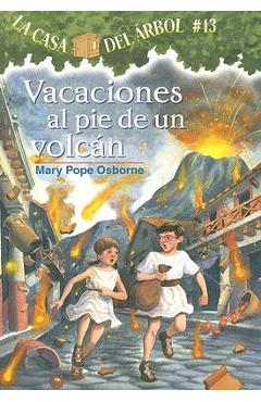 Vacaciones al Pie de un Volcan - Mary Pope Osborne