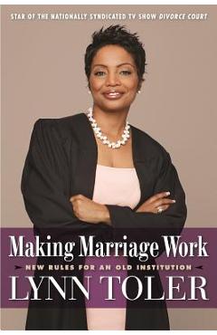 Making Marriage Work: New Rules for an Old Institution