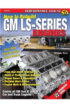 How to Rebuild GM LS-Series Engines - Chris Werner