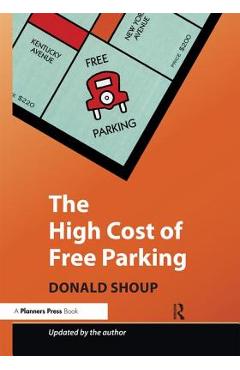 The High Cost of Free Parking: Updated Edition - Donald Shoup
