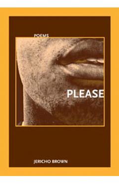 Please - Jericho Brown
