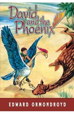 David and the Phoenix - Edward Ormondroyd