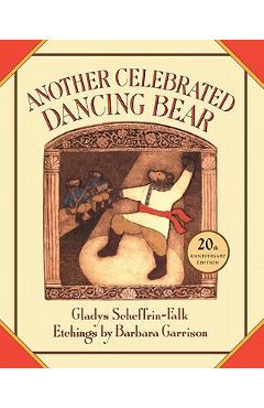 Another Celebrated Dancing Bear - Gladys Scheffrin-falk