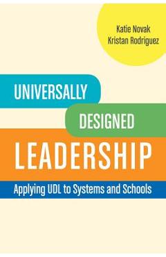 Universally Designed Leadership: Apply UDL to Systems and Schools - Katie Novak