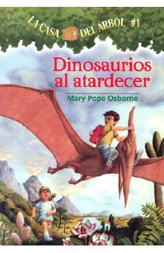 Dinosaurios al Atardecer = Dinosaurs Before Dark - Mary Pope Osborne