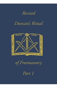 Duncan\'s Ritual of Freemasonry, Part 1 - Malcolm Duncan