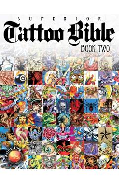 Tattoo Bible: Book Two - Superior Tattoo