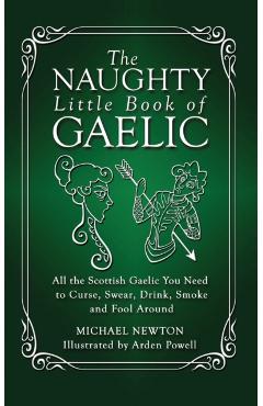 The Naughty Little Book of Gaelic - Michael Newton