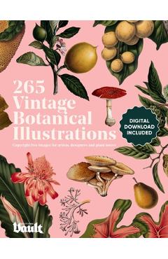 Vintage Botanical Illustration: Copyright-Free Images for Artists, Designers and Plant Lovers - Kale James