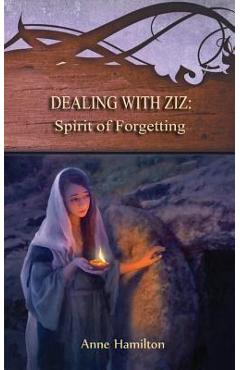 Dealing with Ziz: Spirit of Forgetting: Strategies for the Threshold #2