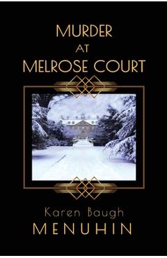 Murder at Melrose Court: A 1920s Country House Christmas Murder - Karen Baugh Menuhin