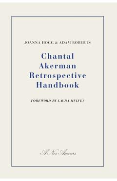 Chantal Akerman Retrospective Handbook - Joanna Hogg