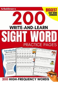 200 Write-and-Learn Sight Word Practice Pages: Learn the Top 200 High-Frequency Words Essential to Reading and Writing Success (Sight Word Books) - Scholdeners