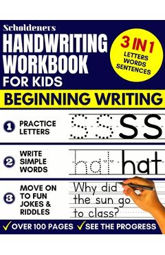 Handwriting Workbook for Kids: 3-in-1 Writing Practice Book to Master Letters, Words & Sentences - Scholdeners