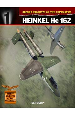 Secret Projects of the Luftwaffe: Heinkel He 162 - Dan Sharp