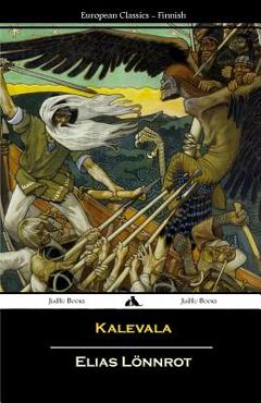 Kalevala (Finnish) - Elias Lonnrot