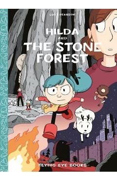 Hilda and the Stone Forest: Hilda Book 5 - Luke Pearson